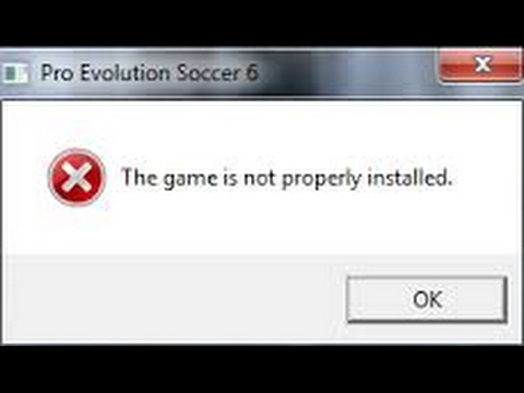 Pes 6 the game is not properly installed